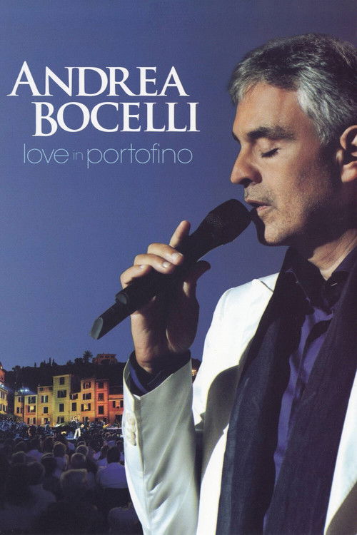 Andrea Bocelli: Love In Portofino (2013) poster