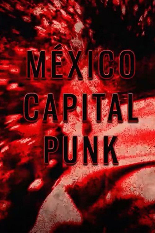 Mexico Capital Punk (2016) poster