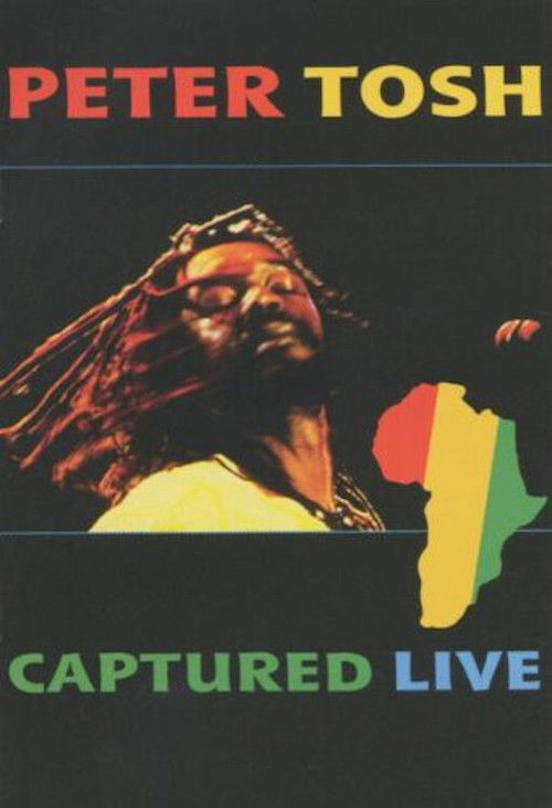 Peter Tosh - Captured Live (2002) poster