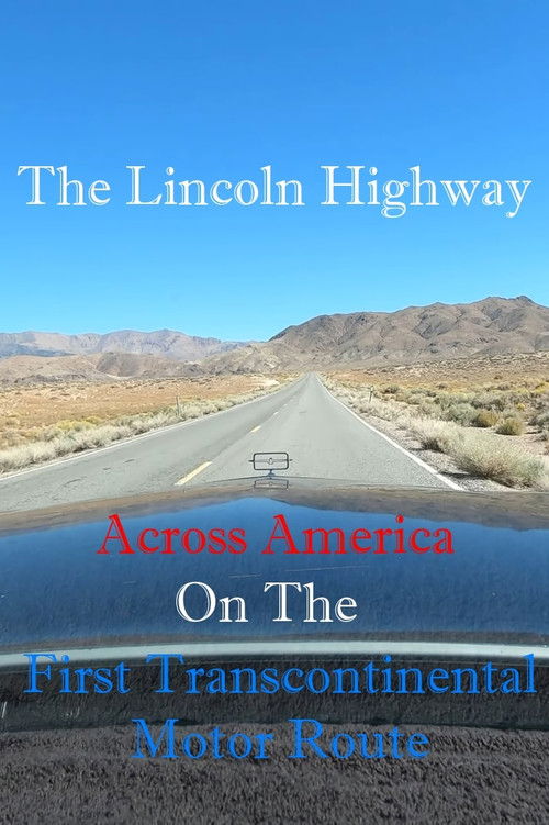 The Lincoln Highway: Across America on the First Transcontinental Motor Route (2023) poster