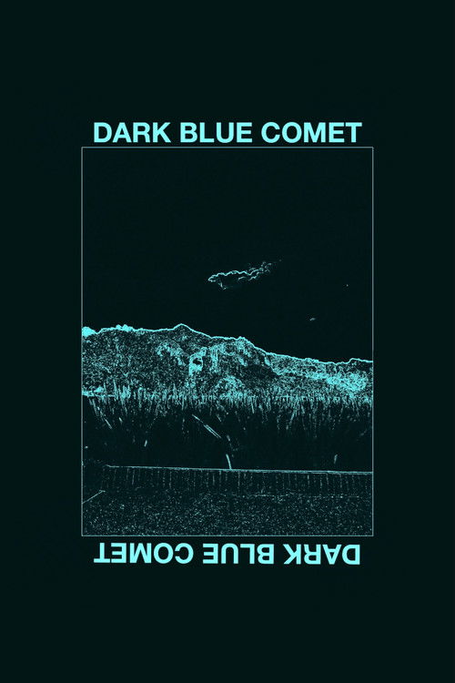 Dark blue comet, o los restos de una mente rota (2019) poster