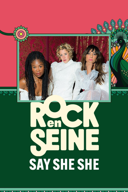 Say She She - Rock en Seine 2024 (2024) poster