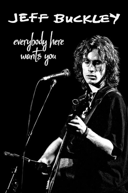 Jeff Buckley: Everybody Here Wants You (2002) poster