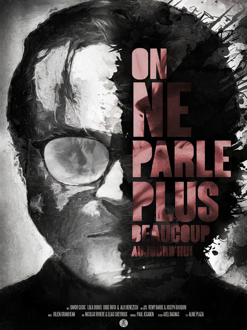 On ne parle plus beaucoup aujourd'hui (2017) poster