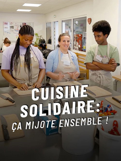 Cuisine solidaire, ça mijote ensemble (2025) poster
