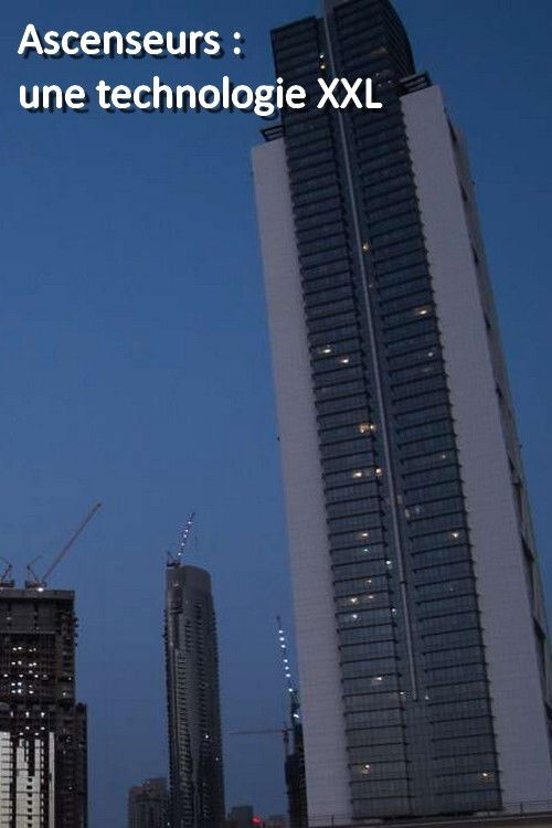 Ascenseurs : Une technologie XXL (2020) poster