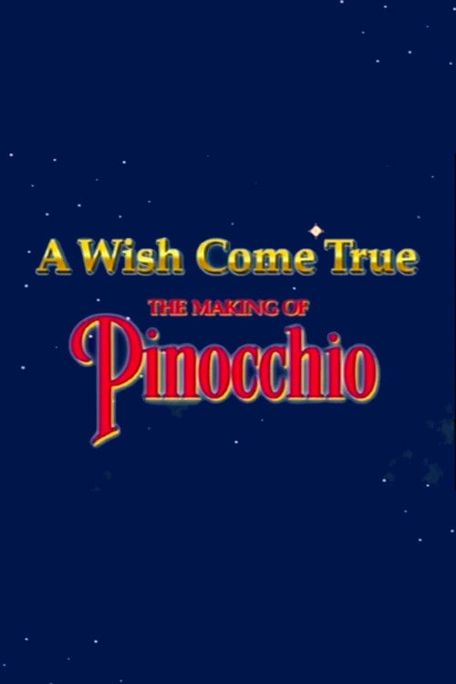 A Wish Came True: The Making of 'Pinocchio' (2000) poster