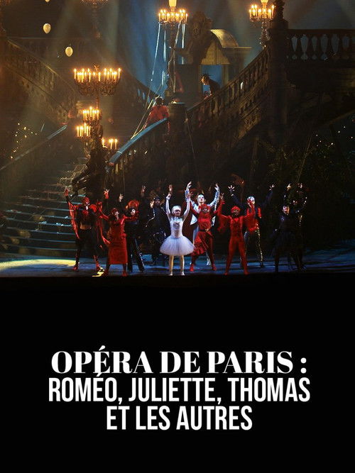 Opéra de Paris : Roméo, Juliette, Thomas et les autres (2024) poster