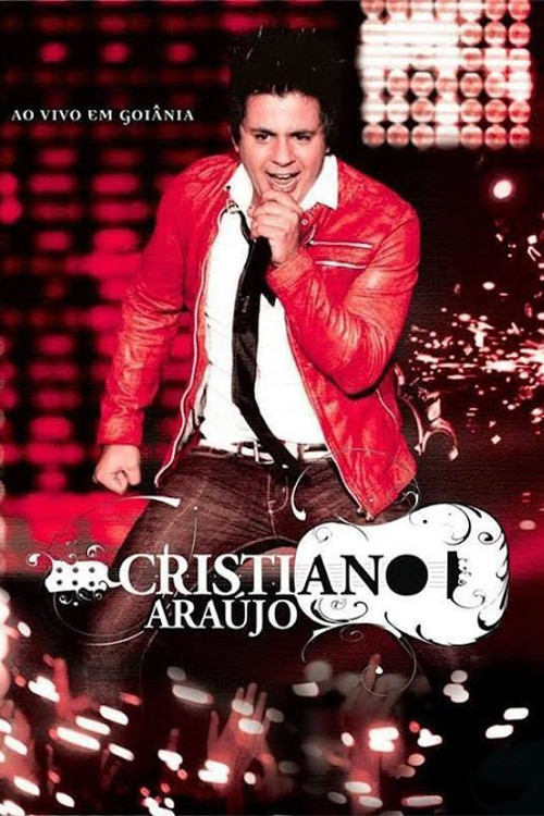 Cristiano Araújo - Ao Vivo em Goiânia (2012) poster