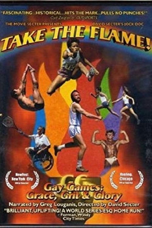 Take the Flame! Gay Games: Grace, Grit, and Glory (2005) poster