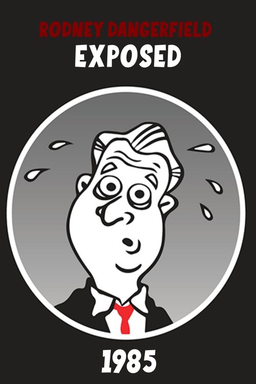 Rodney Dangerfield: Exposed! (1985) poster