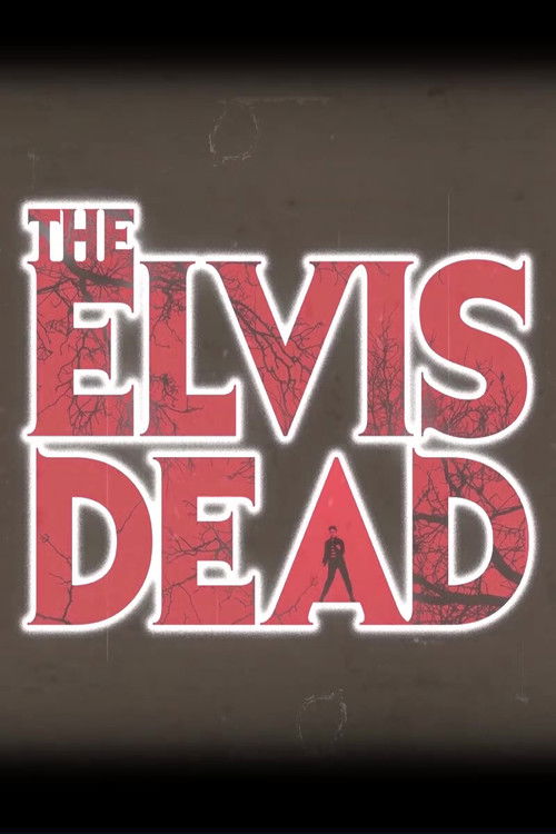 The Elvis Dead (2020) poster