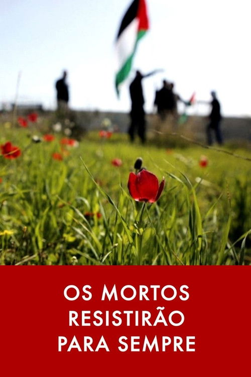 Os Mortos Resistirão Para Sempre (2024) poster