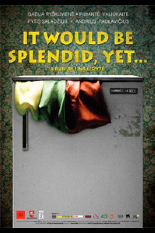 It Would Be Splendid, Yet… (2009) poster