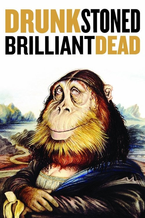 Drunk Stoned Brilliant Dead (2015) poster