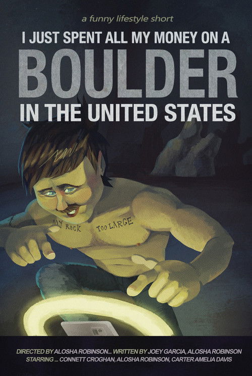 I Just Spent All My Money On A Boulder In The United States poster