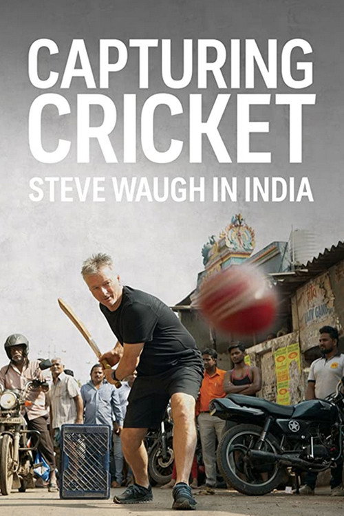 Capturing Cricket: Steve Waugh In India (2020) poster
