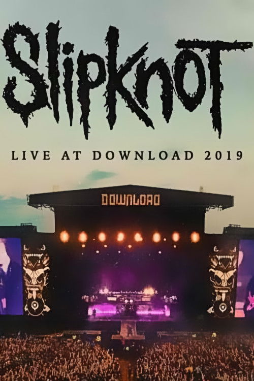 Slipknot - Live at Download (2019) poster