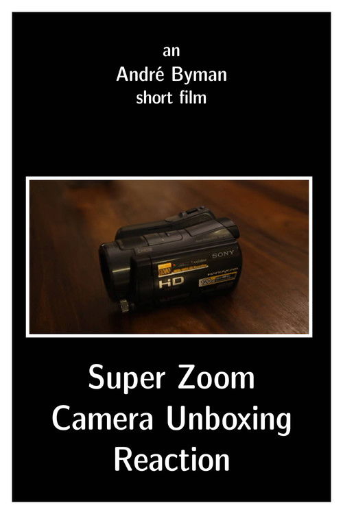 Super Zoom Camera Unboxing Reaction (2016) poster