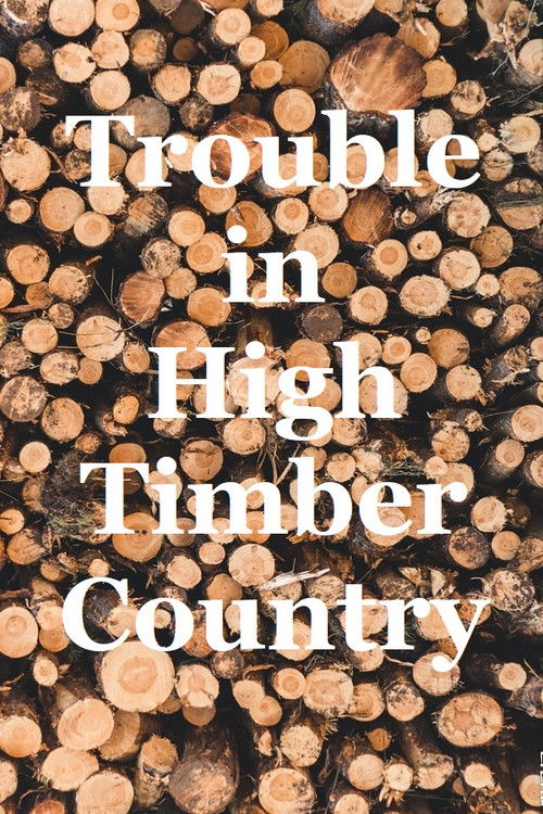 Trouble in High Timber Country (1980) poster