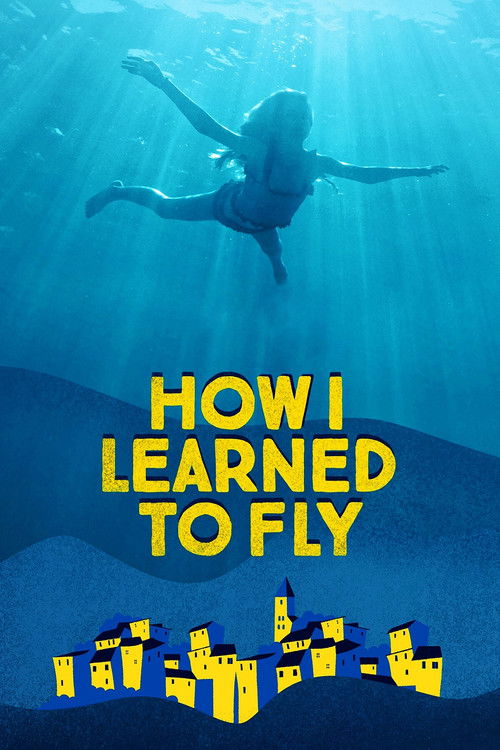 How I Learned to Fly (2022) poster