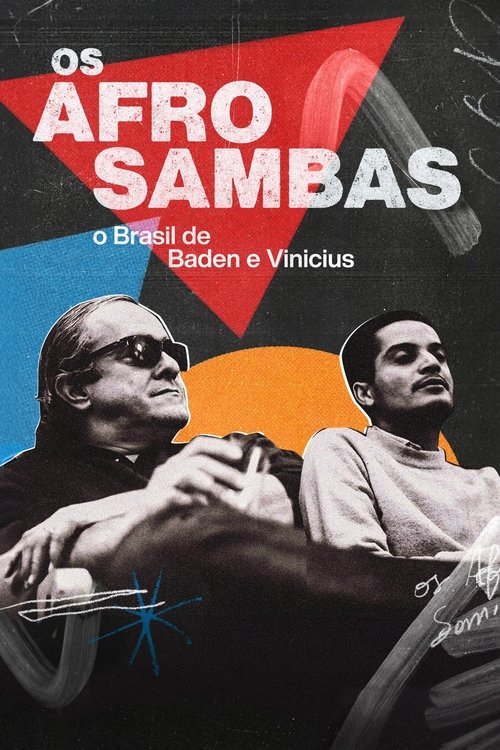 Os Afro-Sambas: O Brasil de Baden e Vinícius (2024) poster