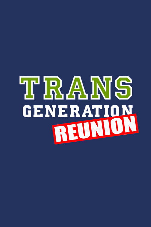 TransGeneration Reunion (2006) poster