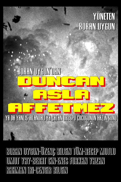 Duncan Asla Affetmez (2020) poster