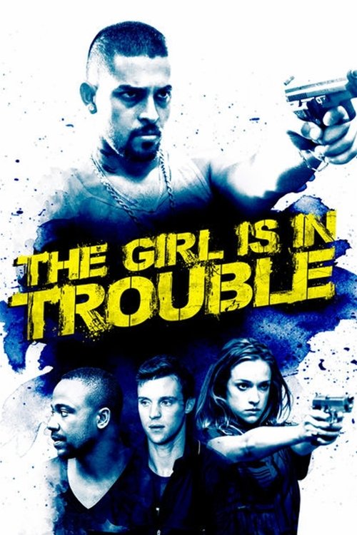 The Girl Is in Trouble (2015) poster