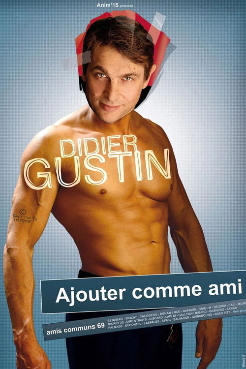 Didier Gustin - Ajouter Comme Ami (2011) poster