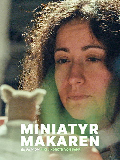 Miniatyrmakaren – en film om Niki Lindroth von Bahr (2024) poster