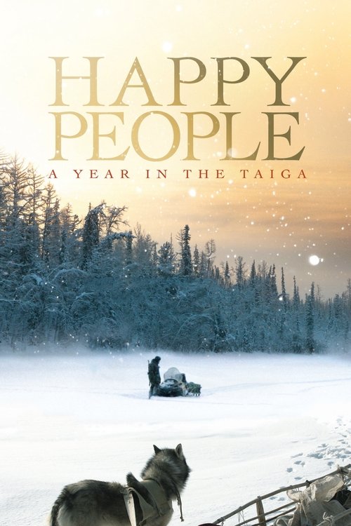Happy People: A Year in the Taiga (2010) poster