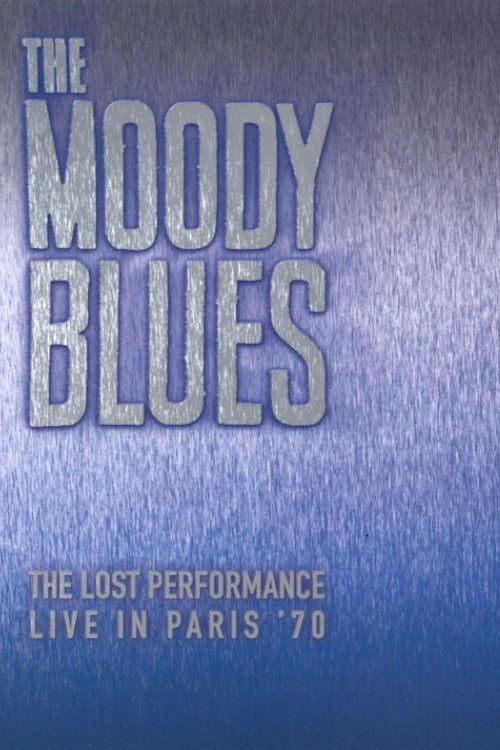 The Moody Blues:  The Lost Performance  (Live In Paris '70) (1970) poster