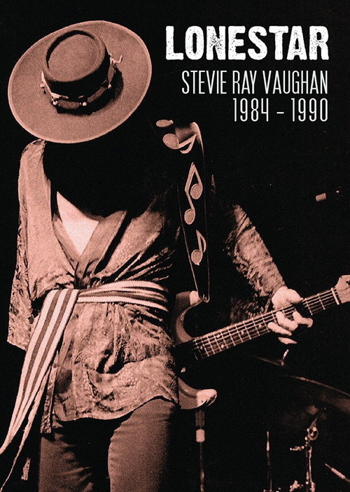 Lonestar: Stevie Ray Vaughan 1984-1989 (2017) poster