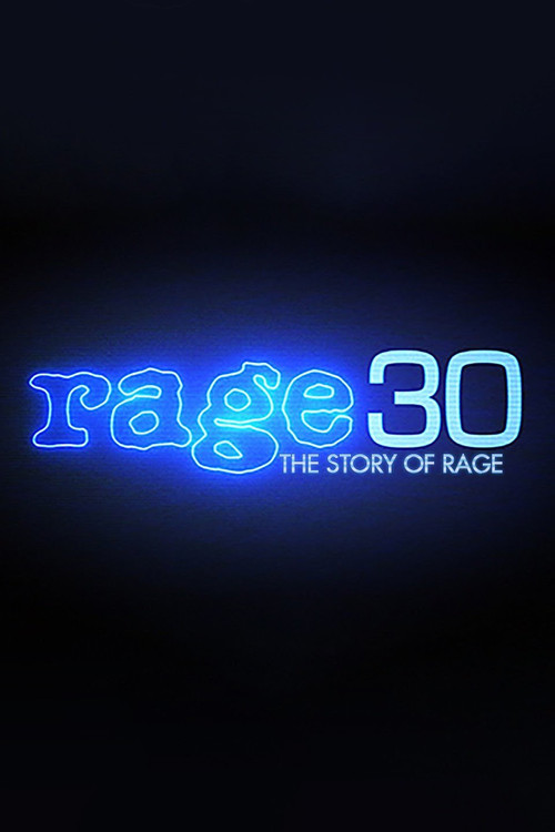 Rage 30: The Story Of Rage (2017) poster
