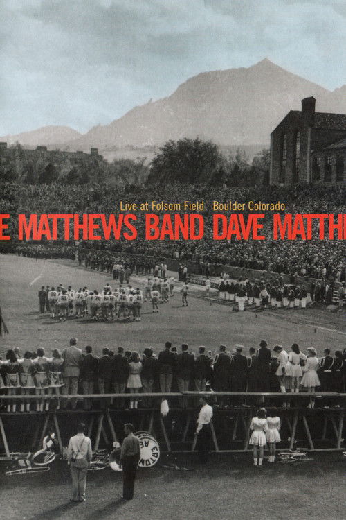 Dave Matthews Band: Live at Folsom Field (2002) poster