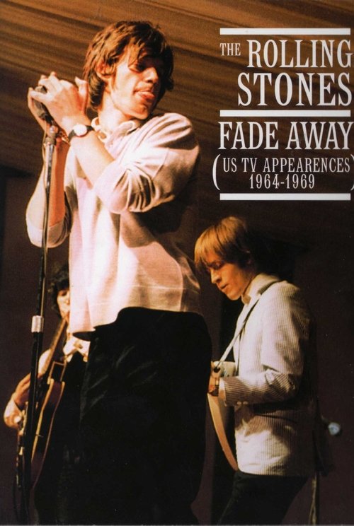 The Rolling Stones: Fade Away - The US TV Appearances 1964-1969 (2008) poster
