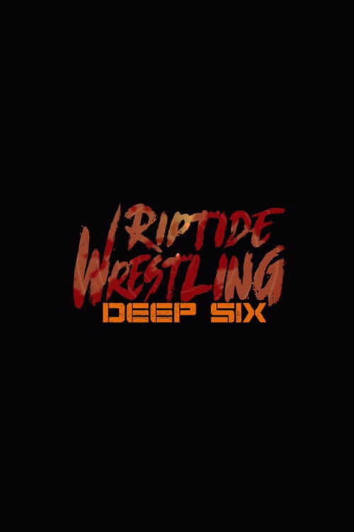 RIPTIDE: Deep Six (2018) poster