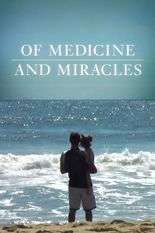 Of Medicine and Miracles (2022) poster