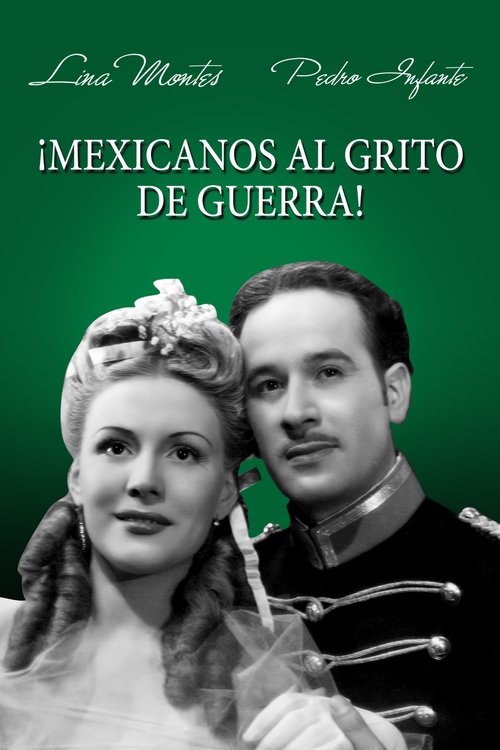 Mexicanos al Grito de Guerra (1943) poster