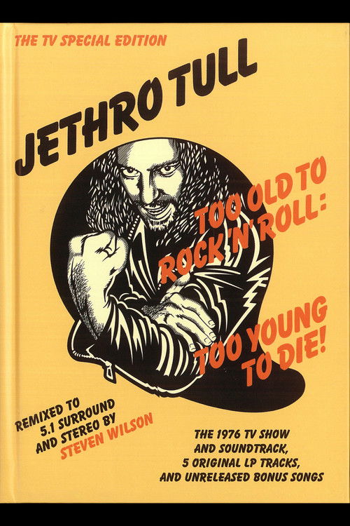 Jethro Tull: Too Old to Rock'n'Roll, Too Young To Die! (The TV Special Edition) (2015) poster