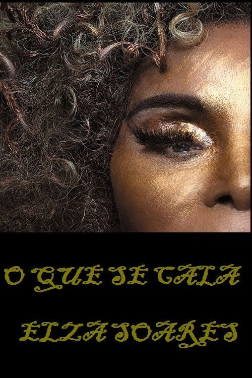Elza Soares: O Que Se Cala (2018) poster