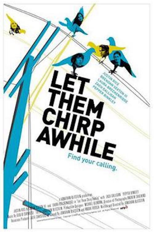 Let Them Chirp Awhile (2007) poster