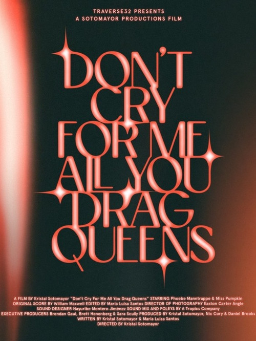 Don't Cry for Me All You Drag Queens (2024) poster