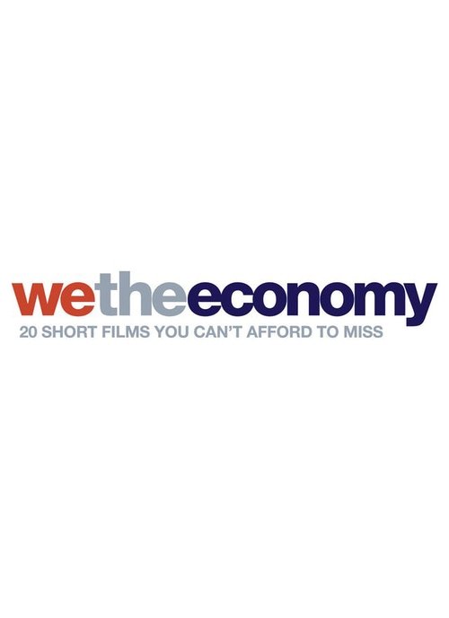 We the Economy: 20 Short Films You Can't Afford to Miss (2014) poster