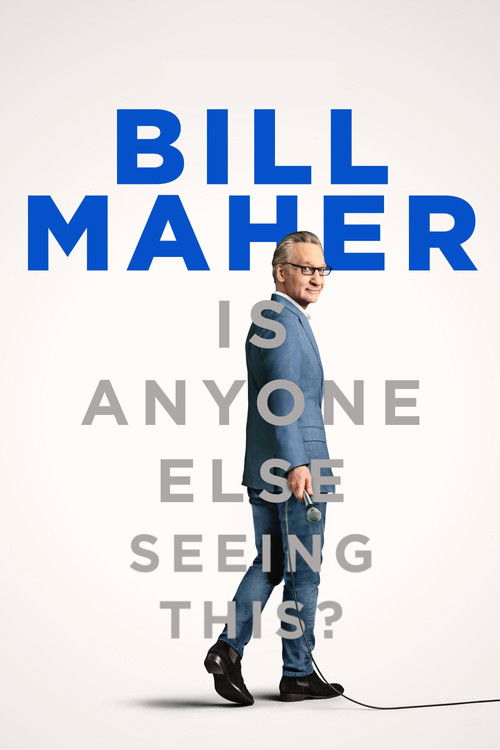Bill Maher: Is Anyone Else Seeing This? (2025) poster