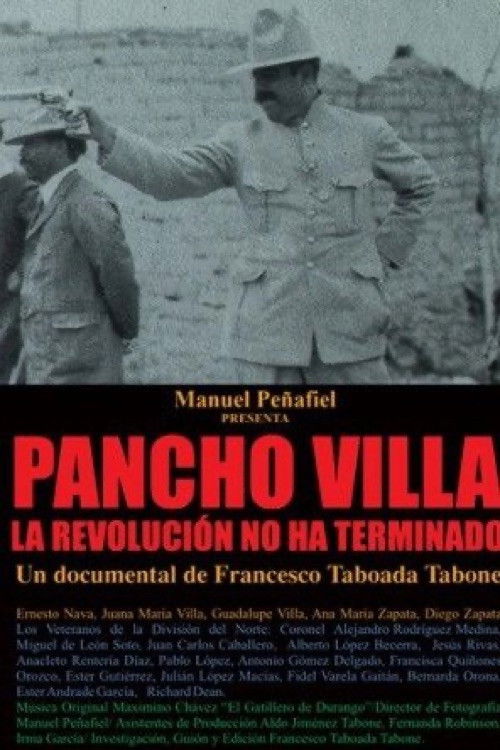 Pancho Villa: Revolution Is Not Over (2006) poster