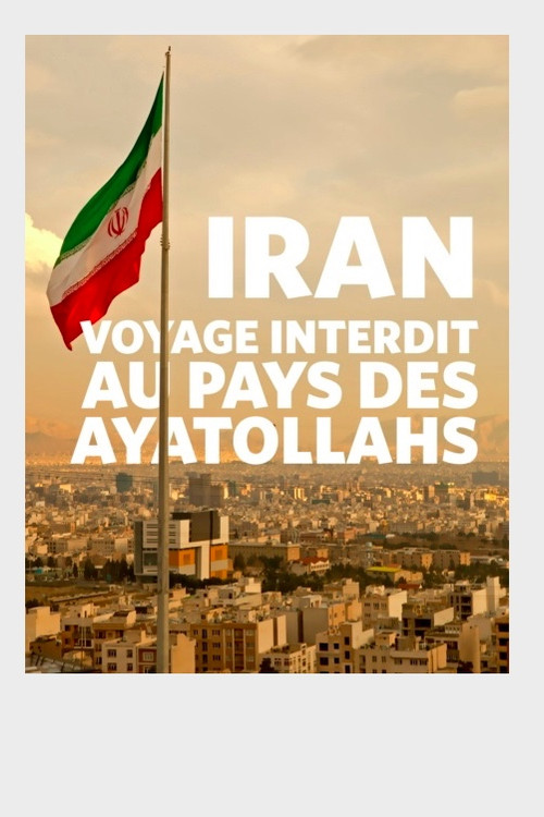 Iran : voyage interdit au pays des ayatollahs (2016) poster