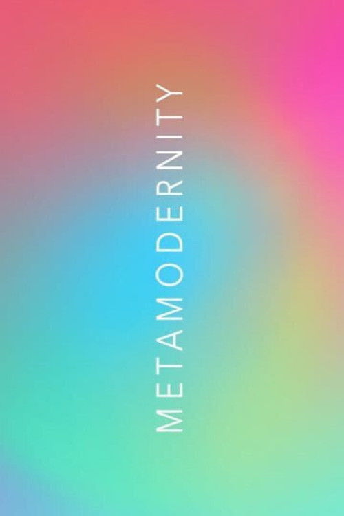 METAMODERNITY (2022) poster
