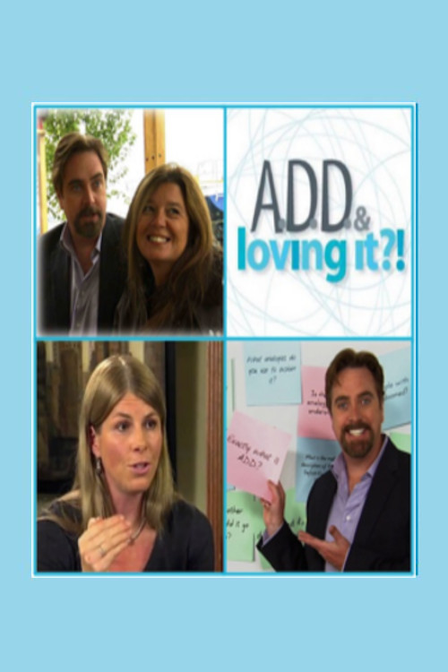 ADD & Loving It?! (2009) poster
